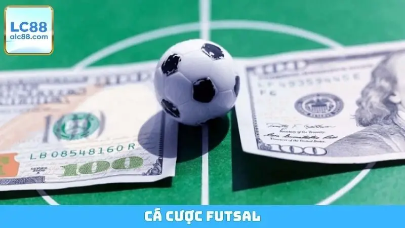 Cá Cược Futsal