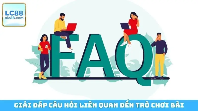 Giải đáp câu hỏi liên quan đến trò chơi bài
